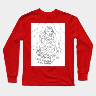 I Feel Beautiful in my own Body Long Sleeve T-Shirt